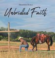 Unbridled Faith (Hardcover): Heather Ruble