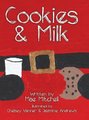 Cookies & Milk (Hardcover): Mae Mitchell
