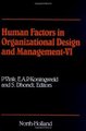 Human Factors in Organizational Design and Management - VI (Hardcover): P. Vink, E. A. P. Koningsveld, S. Dhondt