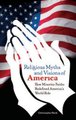 Religious Myths and Visions of America - How Minority Faiths Redefined America's World Role (Hardcover, New): Christopher...