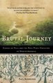 Brutal Journey - Cabeza de Vaca and the Epic First Crossing of North America (Paperback): Paul Schneider