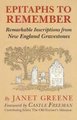 Epitaphs to Remember - Remarkable Inscriptions from New England Gravestones (Paperback): Janet Greene