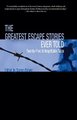 Greatest Escape Stories Ever Told - Twenty-Five Unforgettable Tales (Paperback, 1st Lyons Press pbk. ed): Darren Brown