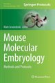 Mouse Molecular Embryology - Methods and Protocols (Hardcover, 2012): Mark Lewandoski