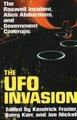 The UFO Invasion - The Roswell Incident, Alien Abductions, and Government Coverups (Hardcover): Kendrick Frazier, Barry Karr,...