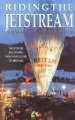 Riding the Jetstream - The Story of Ballooning from Montgolfier to Breitling (Hardcover): John Christopher