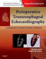 Perioperative Transesophageal Echocardiography - A Companion to Kaplan's Cardiac Anesthesia (Expert Consult: Online and...