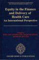 Equity in the Finance and Delivery of Health Care - An International Perspective (Hardcover): Eddy Van Doorslaer, Adam...