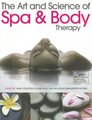 The Art and Science of Spa and Body Therapy (Paperback): Jane Foulston