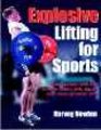 Explosive Lifting for Sports (Paperback): Harvey Newton