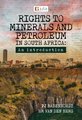 Rights to Minerals and Petroleum in SA: An Introduction (Paperback, 1st): P.J. Badenhorst, H. M. Van den Berg
