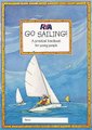 RYA Go Sailing - A Practical Guide for Young People (Paperback): Claudia Myatt