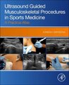 Ultrasound Guided Musculoskeletal Procedures in Sports Medicine - A Practical Atlas (Paperback): Dinesh Sirisena