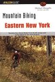 Mountain Biking Eastern New York - Seventy-Four Epic Rides From North Jersey And Long Island To The Adirondacks (Paperback,...