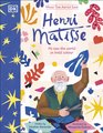 What the Artist Saw: Henri Matisse (Hardcover): Heather Alexander
