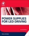 Power Supplies for LED Driving (Paperback, 2nd edition): Steve Winder