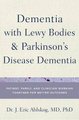 Dementia with Lewy Body and Parkinson's Disease Patients - Patient, Family, and Clinician Working Together for Better...