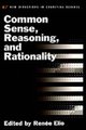 Common Sense, Reasoning, and Rationality (Hardcover): Renee Elio