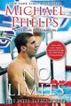 No Limits - The Will to Succeed (Paperback): Michael Phelps, Alan Abrahamson