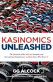 Kasinomics Unleashed - The Evolution of the Informal Economy and the Inspiring Entrepreneurs and Executives Who Power It...