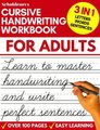 Cursive Handwriting Workbook for Adults - Learn Cursive Writing for Adults (Adult Cursive Handwriting Workbook) (Paperback):...