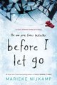 Before I Let Go - (14 - 18 years) (Paperback, Reprint): Marieke Nijkamp