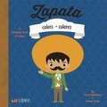 Zapata: Colors / Colores (English, Spanish, Board book, Bilingual): Patty Rodriguez, Ariana Stein