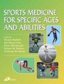 Sports Medicine for Specific Ages and Abilities (Paperback, UK ed.): Nicola Maffulli, K M Chan, Robert M. Malina, Tony Parker