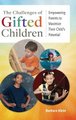 The Challenges of Gifted Children - Empowering Parents to Maximize Their Child's Potential (Hardcover): Barbara Klein