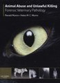 Animal Abuse and Unlawful Killing - Forensic veterinary pathology (Hardcover): Ranald Munro, Helen M. C. Munro