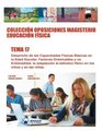 Coleccion Oposiciones Magisterio Educacion Fisica. Tema 17 - Desarrollo de las capacidades fisicas basicas en la edad escolar....