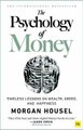 The The Psychology of Money - hardback edition - Timeless lessons on wealth, greed, and happiness (Hardcover): Morgan Housel