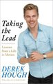 Taking the Lead - Lessons from a Life in Motion (Hardcover): Derek Hough