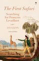 The First Safari - Searching For Francois Levaillant (Paperback, Revised Edition): Ian Glenn