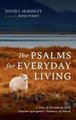 The Psalms for Everyday Living - A Year of Devotions with Charles Spurgeon's Treasury of David (Hardcover): David J...