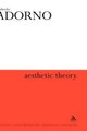 Aesthetic Theory (Hardcover, New edition): Theodor W Adorno