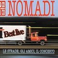 Nomadi - Le Strade, Gli Amici, Il Concerto (CD, Imported): Nomadi