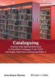 Cataloguing: Practice with Special Reference to Classified Catalogue Code (CCC) and Aacr-2 (Revised) (Hardcover): Arun Kumar...