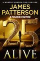 25 Alive (Paperback): James Patterson, Maxine Paetro