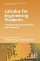Calculus for Engineering Students - Fundamentals, Real Problems, and Computers (Paperback): Jesus Martin Vaquero, Michael Carr,...