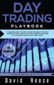 Day trading Playbook - Intermediate Guide to the Best Intraday Strategies & Setups for profiting on Stocks, Options, Forex and...