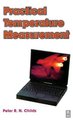 Practical Temperature Measurement (Hardcover): Peter R. N. Childs