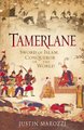 Tamerlane - Sword of Islam, Conqueror of the World (Hardcover, New title): Justin Marozzi