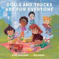Dolls and Trucks Are for Everyone (Board book): Robb Pearlman