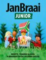 Jan Braai Junior - Resepte, Tegnieke en Raad: 'n Braaigids vir die Volgende Geslag (Afrikaans, Hardcover): Jan Braai