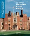 Story of Hampton Court Palace (Hardcover): Lucy Worsley, David Souden