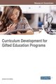 Curriculum Development for Gifted Education Programs (Hardcover): Jessica Cannaday