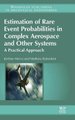 Estimation of Rare Event Probabilities in Complex Aerospace and Other Systems - A Practical Approach (Hardcover): Jerome Morio,...