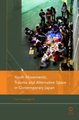 Youth Movements, Trauma and Alternative Space in Contemporary Japan (Hardcover): Carl Cassegard
