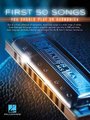 First 50 Songs You Should Play on Harmonica - You Should Play on Harmonica (Book): Tad Dreis
